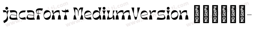 jacafont MediumVersion 001000字体转换